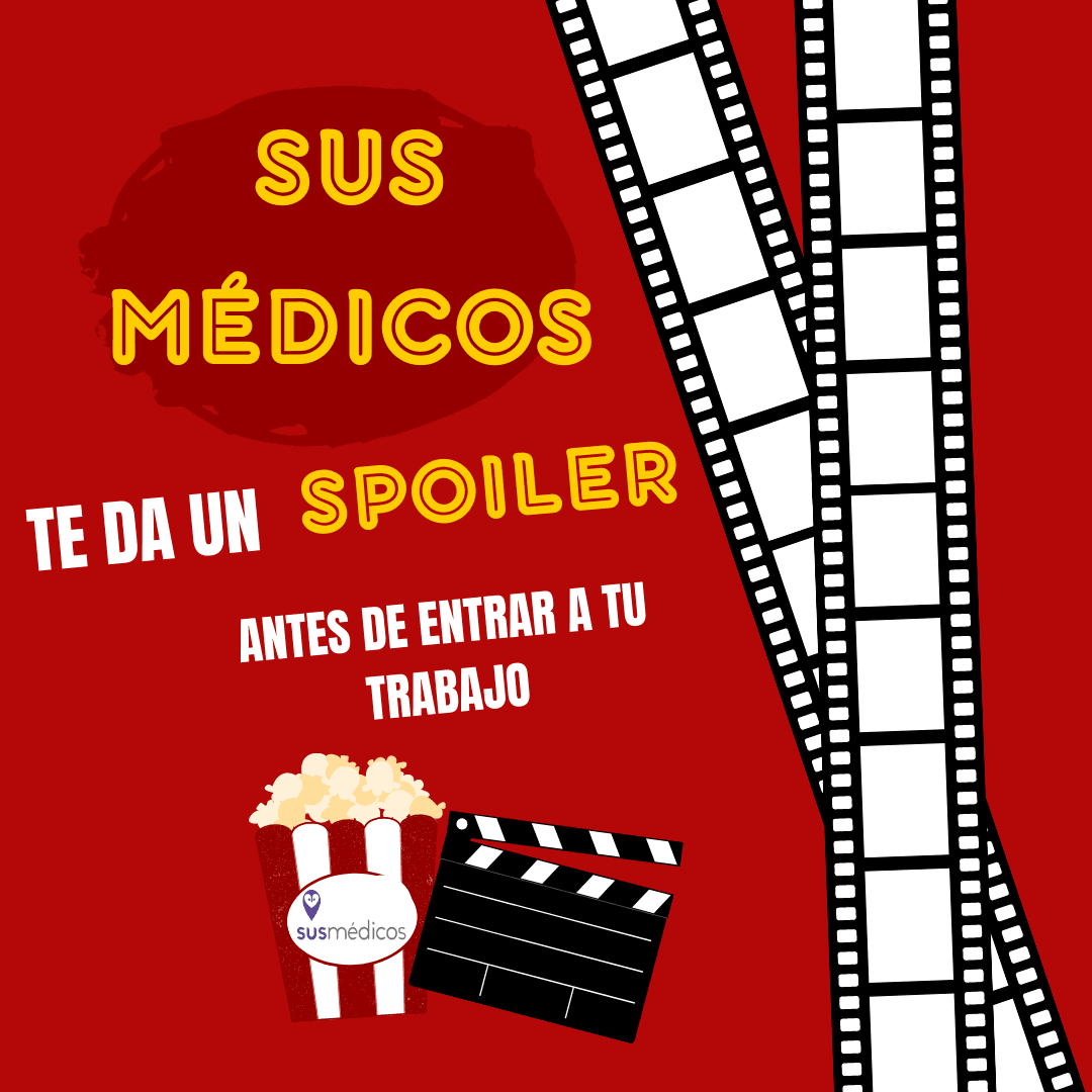 Sus Médicos te da un SPOILER antes de entrar a tu trabajo