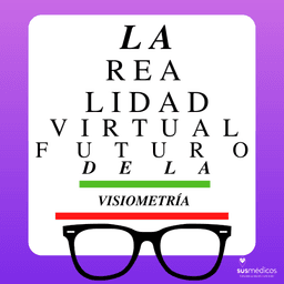La realidad virtual, el futuro de la Visiometría